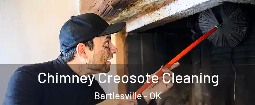  Chimney Creosote Cleaning Bartlesville - OK