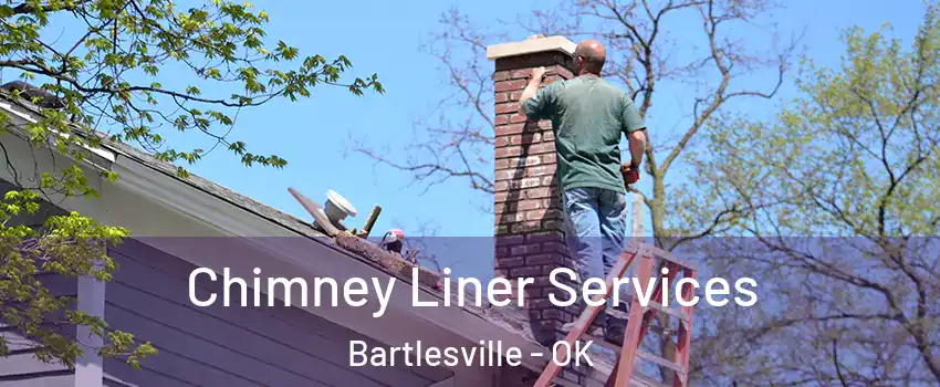  Chimney Liner Services Bartlesville - OK