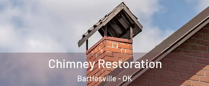  Chimney Restoration Bartlesville - OK