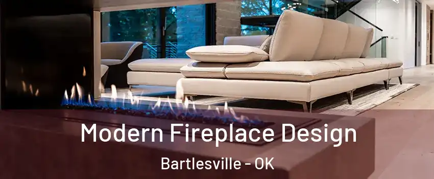  Modern Fireplace Design Bartlesville - OK