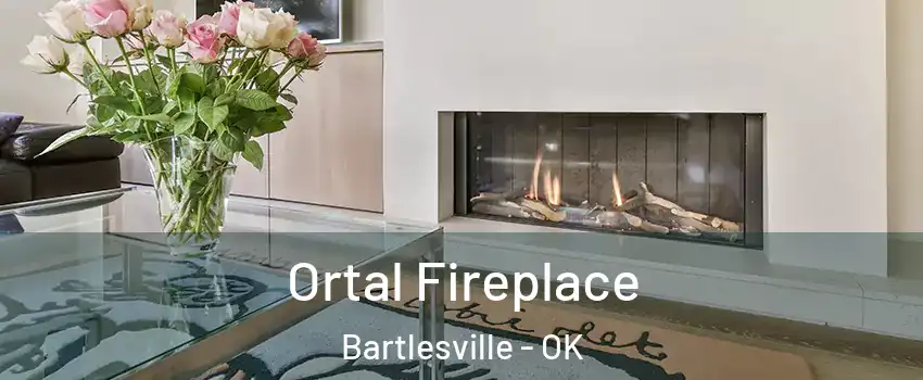 Ortal Fireplace Bartlesville - OK